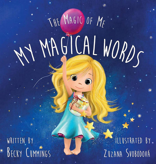 My Magical Words - Teach Kids to Use Words to Boost their Confidence and Self-Esteem! (The Magic of Me)