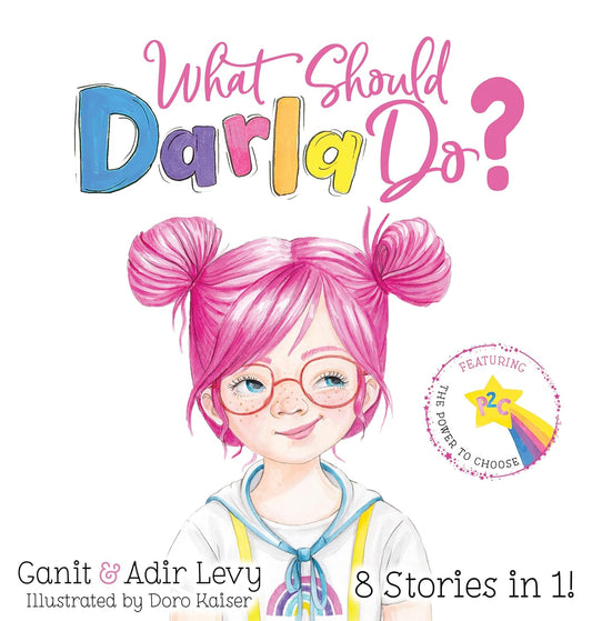 What Should Darla Do? Featuring the Power to Choose (The Power to Choose Series)